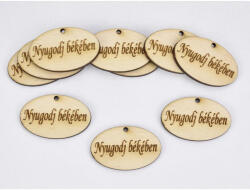  Natúr fa -"Nyugodj békében! " ovál gravírozott tábla 2, 5x4cm 10db/csomag - csinaldmagadshop