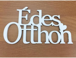  Fa - "Édes Otthon" felirat koszorúra 8x14cm fehér