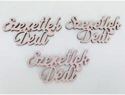  Fa felirat - "Szeretlek Dédi" 3db/csomag - Babarózsaszín - csinaldmagadshop