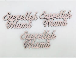  Fa felirat - "Szeretlek Mama" 3db/csomag - Babarózsaszín - csinaldmagadshop