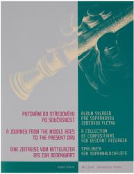 MS Putování od středověku po současnost - Album skladeb pro sopránovou zobcovou flétnu