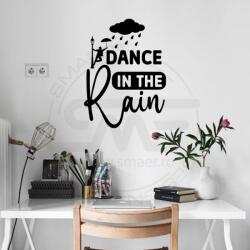 SMAER Sticker Decorativ Motivational - Dance in the Rain - Sticker de Perete cu Mesaj - M_rime: 80cm*60cm