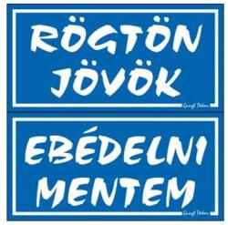 Gungl dekor Piktogram Rögtön jövök-ebédelni mentem (kétold. tábla) kék (018/ K) - tonerpiac