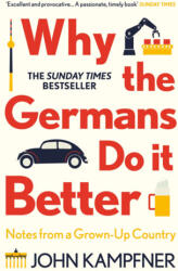 Atlantic Books Why the Germans Do it Better: Notes from a Grown-Up Country (L22327631)
