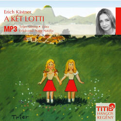 Titis Kft A két Lotti - Hangoskönyv - MP3 - Előadó: Nagy Natália - CD MP3