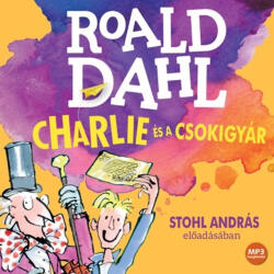 Kossuth Kiadó / Mojzer Kiadó Charlie és a csokigyár - Hangoskönyv - CD MP3 (L321222)