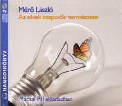 Kossuth Kiadó / Mojzer Kiadó Az elvek csapodár természete - Hangoskönyv (2 CD) - Mácsai Pál előadásában - CD-ROM