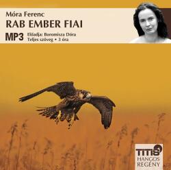 Titis Kft Rab ember fiai - Hangoskönyv MP3 - Boromisza Dóra előadásában - CD-ROM