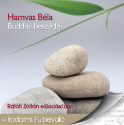 Kossuth Kiadó / Mojzer Kiadó Buddha beszédei - Hangoskönyv - Rátóti Zoltán előadásában - CD-ROM