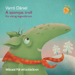 Kossuth Kiadó / Mojzer Kiadó A szomjas troll - Hangoskönyv - Kis viking legendárium - CD-ROM