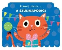 Napraforgó Napraforgo: Számolj vissza… a szülinapodig (9789634835301)