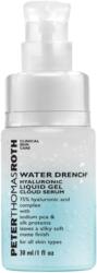 Peter Thomas Roth Ser cu acid hialuronic Water Drench Hyaluronic Cloud, 30 ml, Peter Thomas Roth
