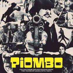 Various Piombo - Italian Crime Soundtracks From the Years of Lead (1973-1981) - facethemusic - 15 990 Ft