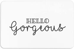 Artsy Doormats fürdőszobai szőnyeg Hello Gorgeous - fehér Univerzális méret