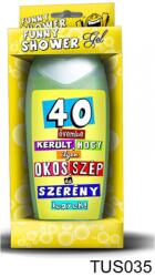 Nevesajándék Tusfürdő 300 ml 40 évembe került… (TUS035)