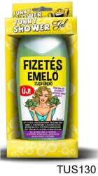 Nevesajándék Tusfürdő 300 ml - Fizetés emelő tusfürdő - Vicces ajándék (TUS130)