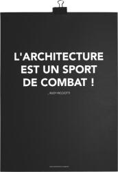 Cinqpoints Плакат L'Architecture Est Un Sport De Combat (AFFRRN01)