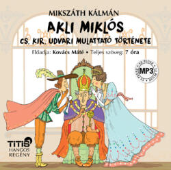 Titis Kft Akli Miklós - Hangoskönyv - Cs. kir. udvari mulattató története (L321558)