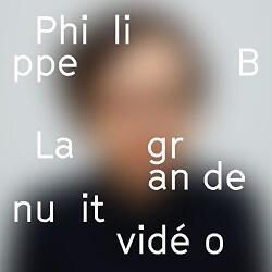 PHILIPPE B La Grande Nuit Video
