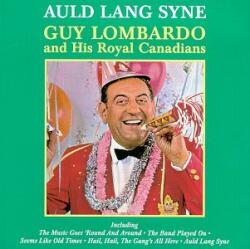 Guy Lombardo and His R Auld Lang Syne