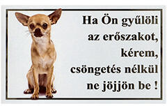  Csöngetés nélkül ne jöjjön be! PVC tábla (25x15 cm), Csivava