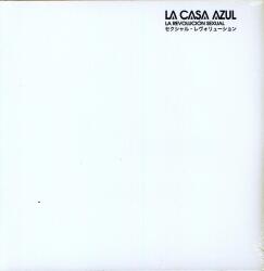 La Casa Azul La Revolucion Sexual - facethemusic - 12 190 Ft