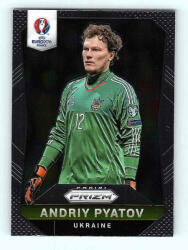 Panini 2016 Panini Panini Uefa Euro Prizm Base #212 Andriy Pyatov