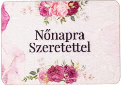 4db. "Nőnapra Szeretettel" feliratos dekor tábla 7 x 5cm (GV04-65)