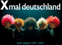 Xmal Deutschland Early Singles (1981-1982) - facethemusic - 11 590 Ft