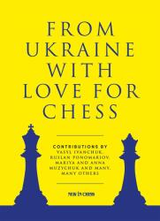 New in Chess From Ukraine with Love for Chess