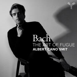 Smit, Albert Cano Bach: the Art of Fugue