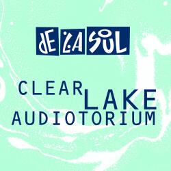 De la Soul Clear Lake Audiotorium