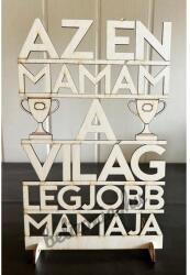Dekor tábla - Az Én Mamám - Ajándék Mamának - Anyák napi ajándék (DT011)