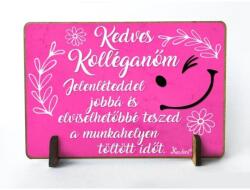 Kis fa tábla-Kedves Kolléganőm - Ajándék kolléganőnek (TFT077)