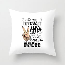 Vicces Párna - Én egy tetovált Anya vagyok - Vicces Ajándék - Ajándék Anyának (VPX008P)