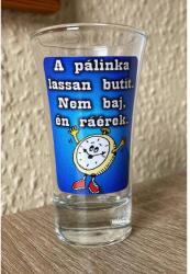  Vicces pohár - A pálinka lassan butít (T034)