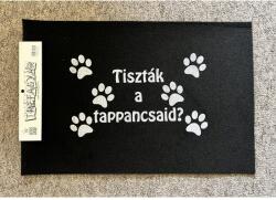  Lábtörlő-Tiszták a tappancsaid? - Ajándék ötlet állatbarátnak (L007)