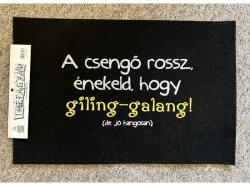 Lábtörlő-A csengő rossz. . . . - Ajándék ötlet házavatóra (L004)