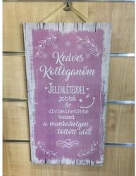 Dísztábla - Kedves Kolléganőm - Ajándék ötlet kolléganőnek (FD046)