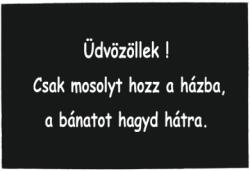 Lábtörlő-Csak mosolyt hozz a házba! : ) (L018)