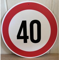  Sebességkorlátozó tábla 40-es - Ajándék ötlet szülinapra (ST005 07.27.)