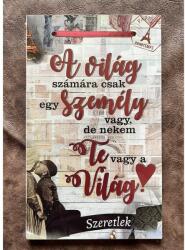 Dísztábla - A világ számára csak egy. . . . . - Valentin napi ajándékötlet - Szerelmes ajándék (W11614)