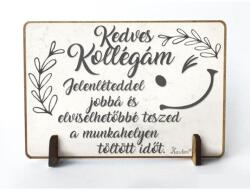  Kis fa tábla - Kedves Kollégám - Ajándék ötlet kollégának (TFT076)