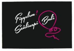  Lábtörlő-Szülinapi buli - Ajándék Születésnapra (L027)