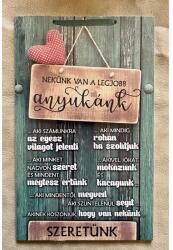 Dísztábla kicsi - Nekünk van a legjobb Anyukánk - Ajándék Anyának - Anyák napi ajándék (6853)