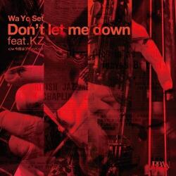 WA YO SET Don't Let Me Down Feat