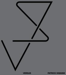 Higgins, Patrick Versus