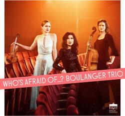 Boulanger Trio Who's Afraid of. . . ?