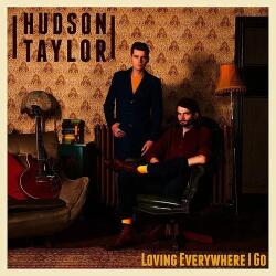 Taylor, Hudson Loving Everywhere I Go - facethemusic - 9 490 Ft
