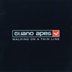 Guano Apes Walking On a Thin Line